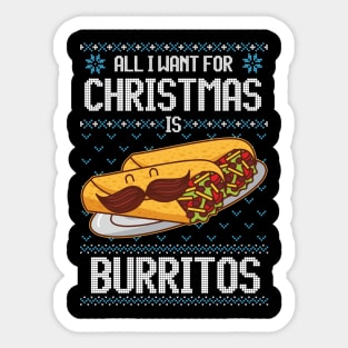 All I Want For Christmas Is Burritos Funny Burrito Lovers Ugly Sweater Gift Sticker